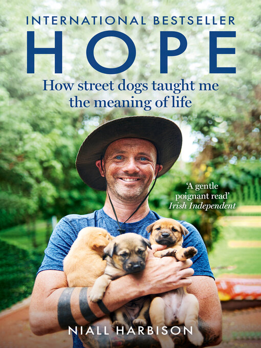 Title details for Hope – How Street Dogs Taught Me the Meaning of Life by Niall Harbison - Available